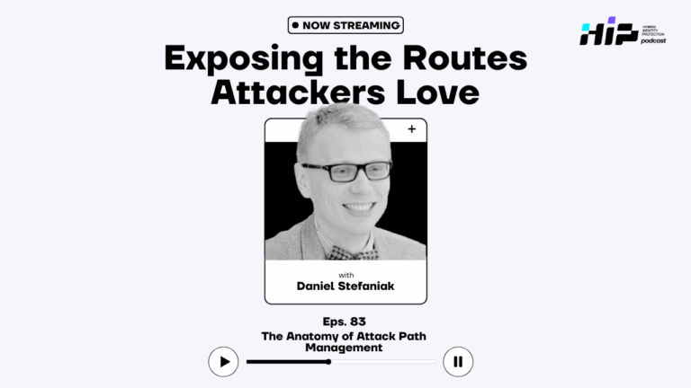 The Anatomy of Attack Path Management with Daniel Stefaniak, VP Architect – Cybersecurity and Identity at JPMorgan Chase