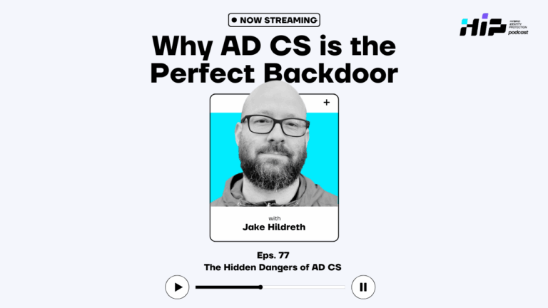 The Hidden Dangers of AD CS with Jake Hildreth, Principal Security Consultant at Semperis